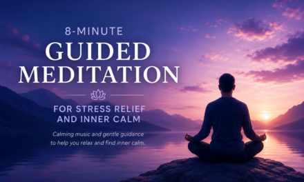 8-Minute Guided Meditation for Stress Relief and Inner Calm
