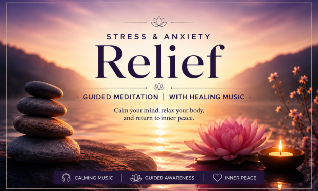 Guided Meditation for Anxiety Relief: Using Music to Calm the Mind and Body